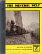 The Mineral Belt. Volume Ii - Old South Park - Denver To Leadville.  An Illustrated History Featuring The Denver, South Park & Pacific Railroad And The Gold-And-Silver Mining Industry Of The Fabulous Mineral Belt Of Colorado DAVID S. DIGERNESS