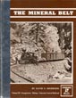 The Mineral Belt. Volume Iii - Georgetown - Mining - Colorado Central Railroad. An Illustrated History Featuring The Georgetown Courier Newspaper Plant Operated By Jesse S. Randall And His Quest For Mineral Specimens Among The Nearby Mines And Communities Of Georgetown, Including His Railroad Travels DAVID S. DIGERNESS