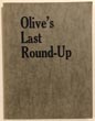 Olive's Last Round-Up A. O JENKINS