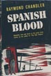 Spanish Blood. A Collection Of Short Stories RAYMOND CHANDLER