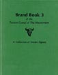 Brand Book 3 Of The Tucson Corral Of The Westerners. A Collection Of Smoke Signals With Other Material Added CHIDESTER, OTIS H. [EDITED BY]