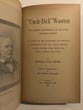 "Uncle Dick" Wootton. The Pioneer Frontiersman Of The Rocky Mountain Region. An Account Of The Adventures And Thrilling Experiences Of The Most Noted American Hunter, Trapper, Guide, Scout, And Indian Fighter Now Living HOWARD LOUIS CONARD