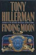 Finding Moon. TONY HILLERMAN