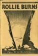 Rollie Burns: Or An Account Of The Ranching Industry On The South Plains WILLIAM CURRY HOLDEN