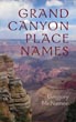 Grand Canyon Place Names GREGORY MCNAMEE