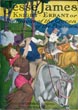 Jesse James, Knight Errant Or The Rescue Of The Queen Of The Prairies. Hair-Raising Encounters With The Apaches And Battles To The Death With Mexican Bandits WILLIAM WARD