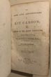 The Life And Adventures Of Kit Carson, The Nestor Of The Rocky Mountains, From Facts Narrated By Himself PETERS, M.D., DE WITT C