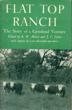 Flat Top Ranch: The Story Of A Grassland Venture. B. W. AND J. C. DYKES (EDITED BY). ALLRED