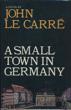 A Small Town In Germany. JOHN le CARRE