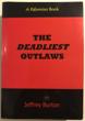 The Deadliest Outlaws JEFFREY BURTON