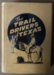 The Trail Drivers Of Texas, Interesting Sketches Of Early Cowboys And Their Experiences On The Range And On The Trail During The Days That Tried Men's Souls - True Narratives Related By Real Cow-Punchers And Men Who Fathered The Cattle Industry In Texas HUNTER,J. MARVIN [COMPILED AND EDITED BY]