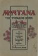 Montana The Treasure State. Its Resources And Attractions For The Homeseeker, Prospector And Investor / (Title Page) Montana. Its Progress And Prosperity, Resources And Industries, Opportunities For Homeseekers And Capitalists; Mining, Stock Raising, Agriculture, Horticulture.